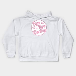 Bye bye darling Kids Hoodie